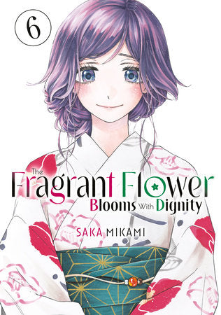 The Fragrant Flower Blooms With Dignity VOL 6 | Anime Manga | Neko Alley Anime