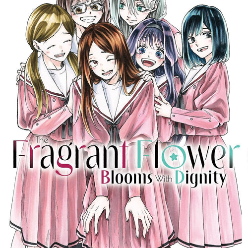 The Fragrant Flower Blooms With Dignity VOL 10 | Anime Manga | Neko Alley Anime