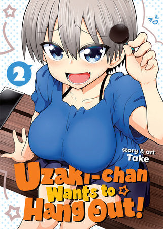 Uzaki-chan Wants to Hang Out! VOL 2 | Anime Manga | Neko Alley Anime