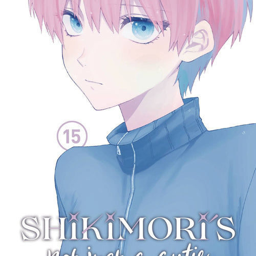 Shikimoris Not Just a Cutie VOL 15 | Anime Manga | Neko Alley Anime